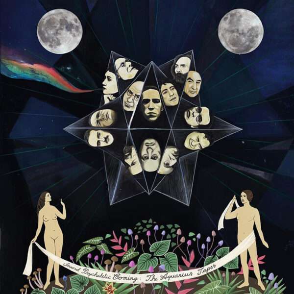 Basically dark background, two moons on up corners, people faces in the middle in symmetry form. On the bottom naked woman and man holding like a sheet where text Second Psychedelic Coming: The Aquarius Tapes.